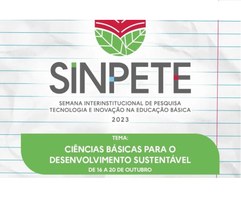 Saiba como participar da Semana Interinstitucional de Pesquisa, Tecnologia e Inovação na Educação Básica