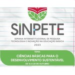 Saiba como participar da Semana Interinstitucional de Pesquisa, Tecnologia e Inovação na Educação Básica